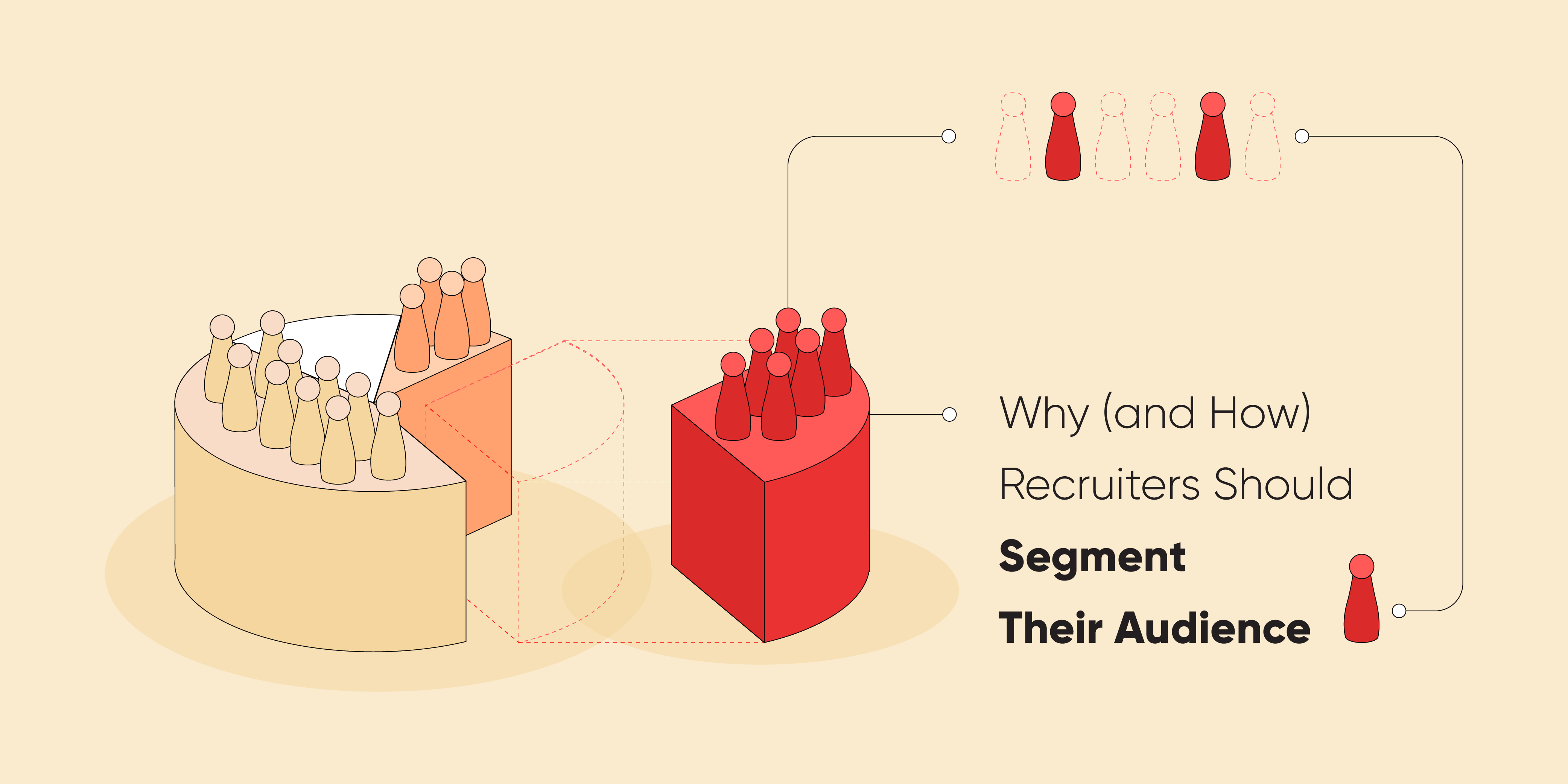 Why (and How) Recruiters Should Segment Their Audience
